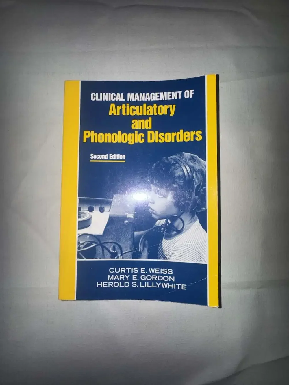 Clinical Management of Articulatory and Phonologic Disorders 2nd ED